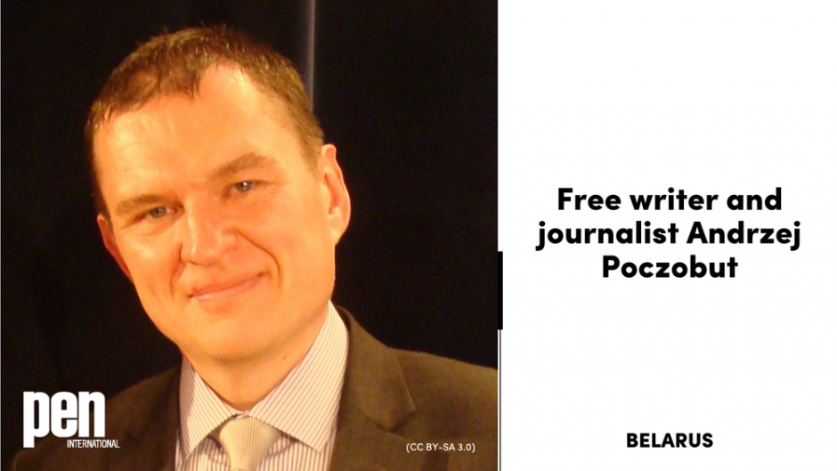 PEN International calls to release writer and journalist Andzej Poczobut