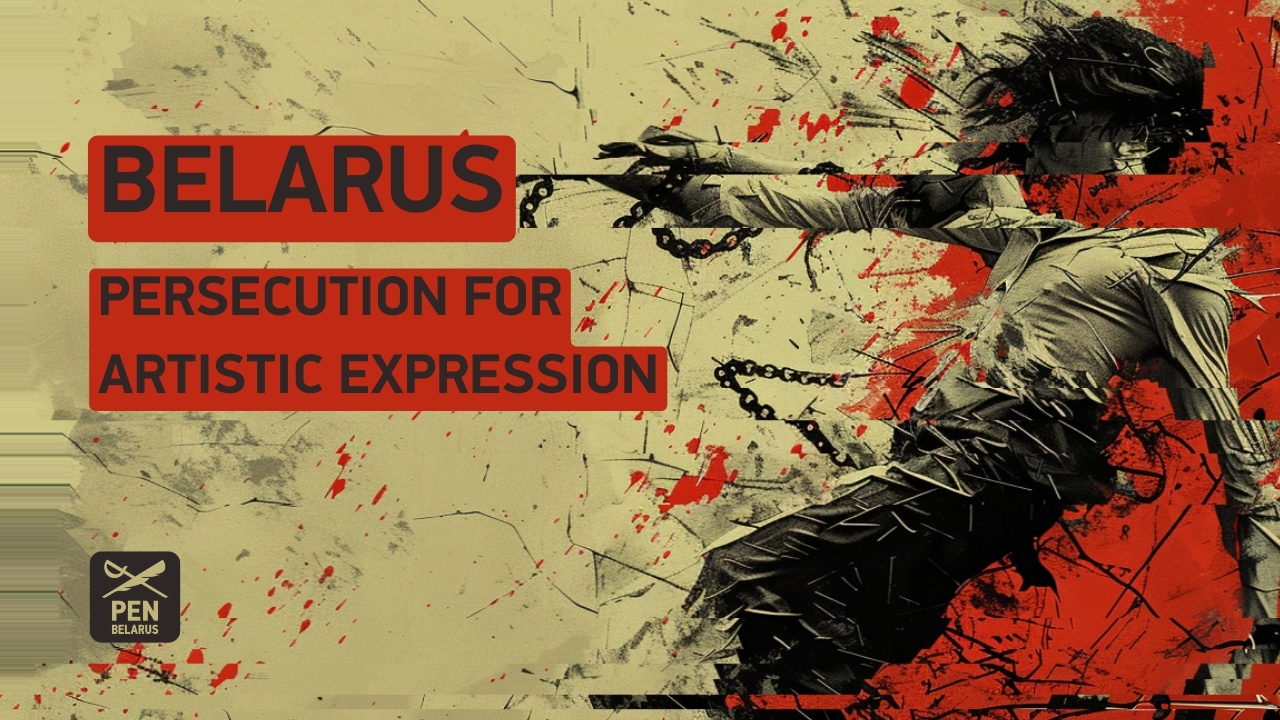 Belarus: Persecution for Artistic Expression